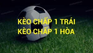 Tìm Hiểu Kèo Chấp 1 Và Bí Quyết Phân Tích Hiệu Quả