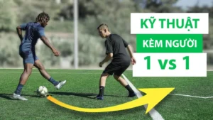 Hướng Dẫn Kỹ Thuật Kèm Người Chắc Chắn Cho Hậu Vệ Hiện Đại