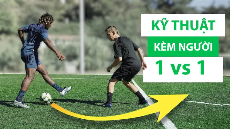 Hướng Dẫn Kỹ Thuật Kèm Người Chắc Chắn Cho Hậu Vệ Hiện Đại